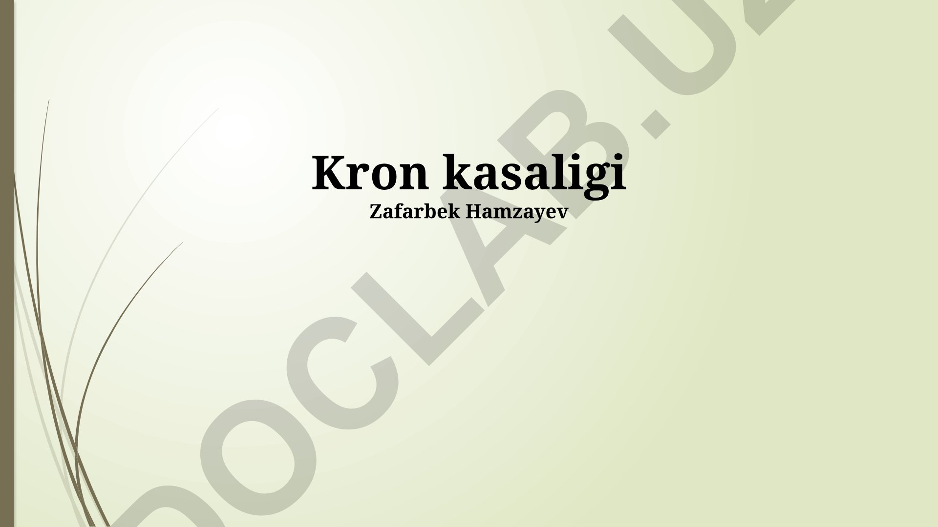 Kron kasaligi: Belgilari, tashxisi, davolash va istiqbol