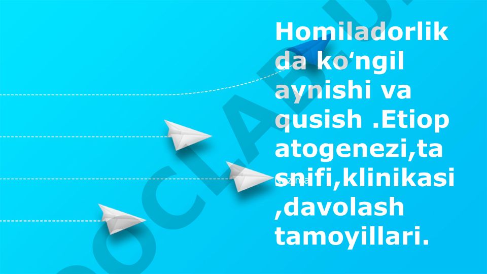 Homiladorlikda ertalabki ko'ngil aynishi va qusishning etiopatogenezi, klinikasi va davolash tamoyillari