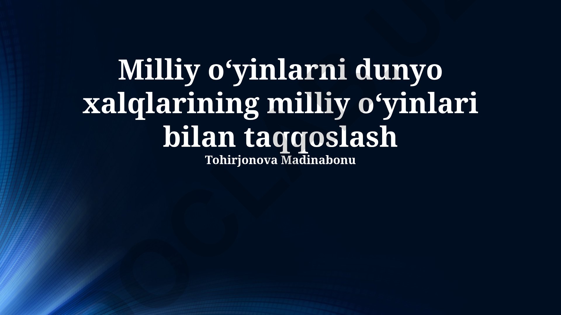 Milliy oʻyinlarni dunyo xalqlarining milliy oʻyinlari bilan taqqoslash