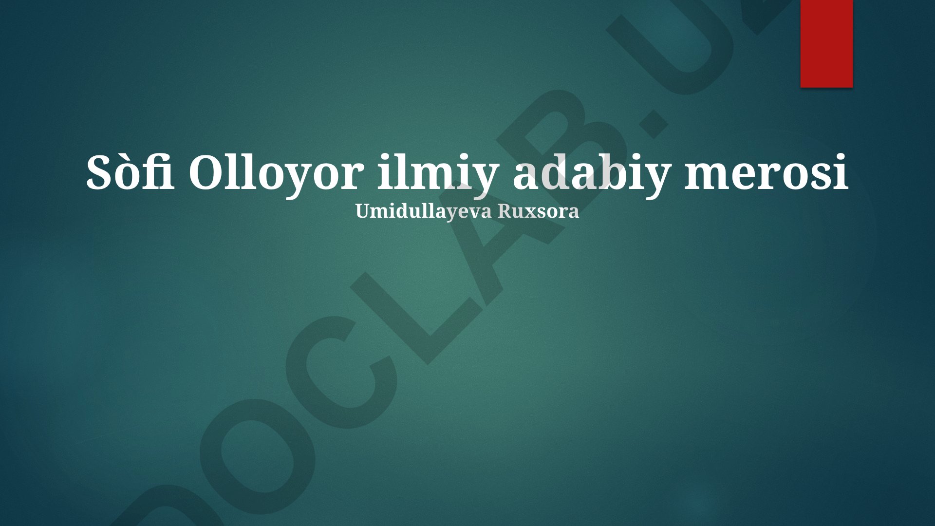 Sofi Olloyorning ilmiy va adabiy merosi