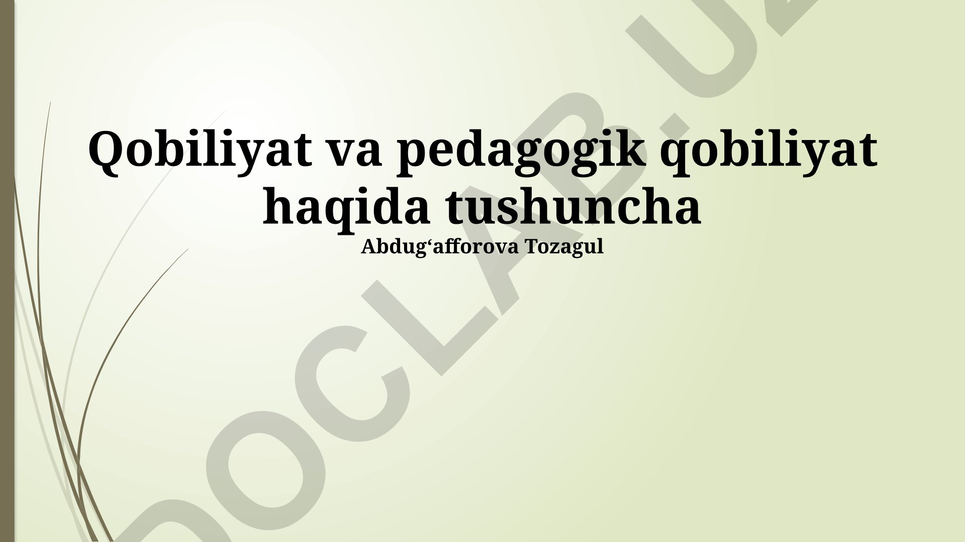 Qobiliyat va pedagogik qobiliyat tushunchalari