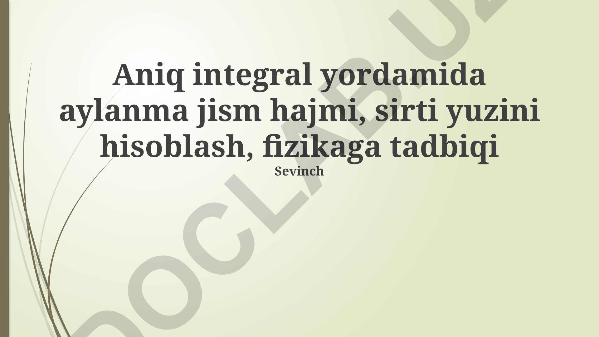 Aniq integral yordamida aylanma jism hajmi va sirt yuzini hisoblash