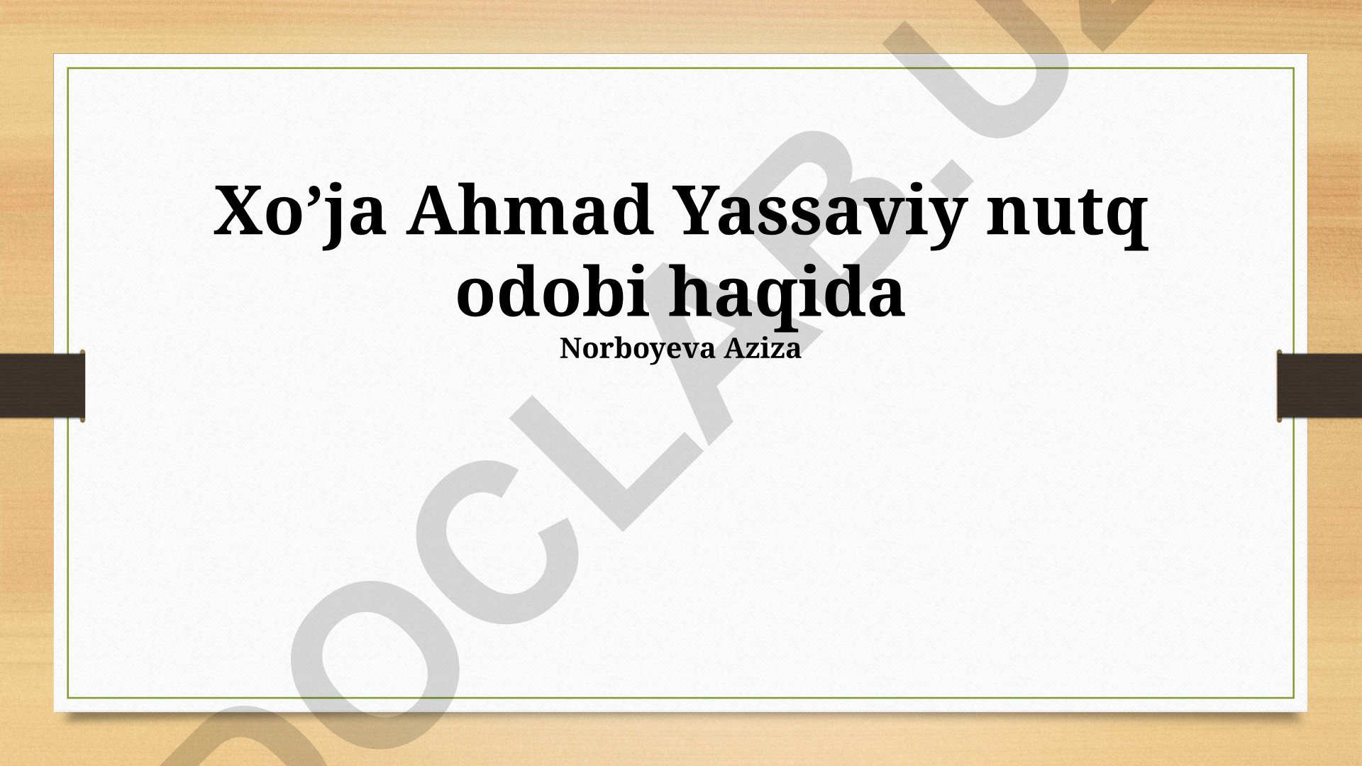 Xo'ja Ahmad Yassaviy nutq odobi va merosi