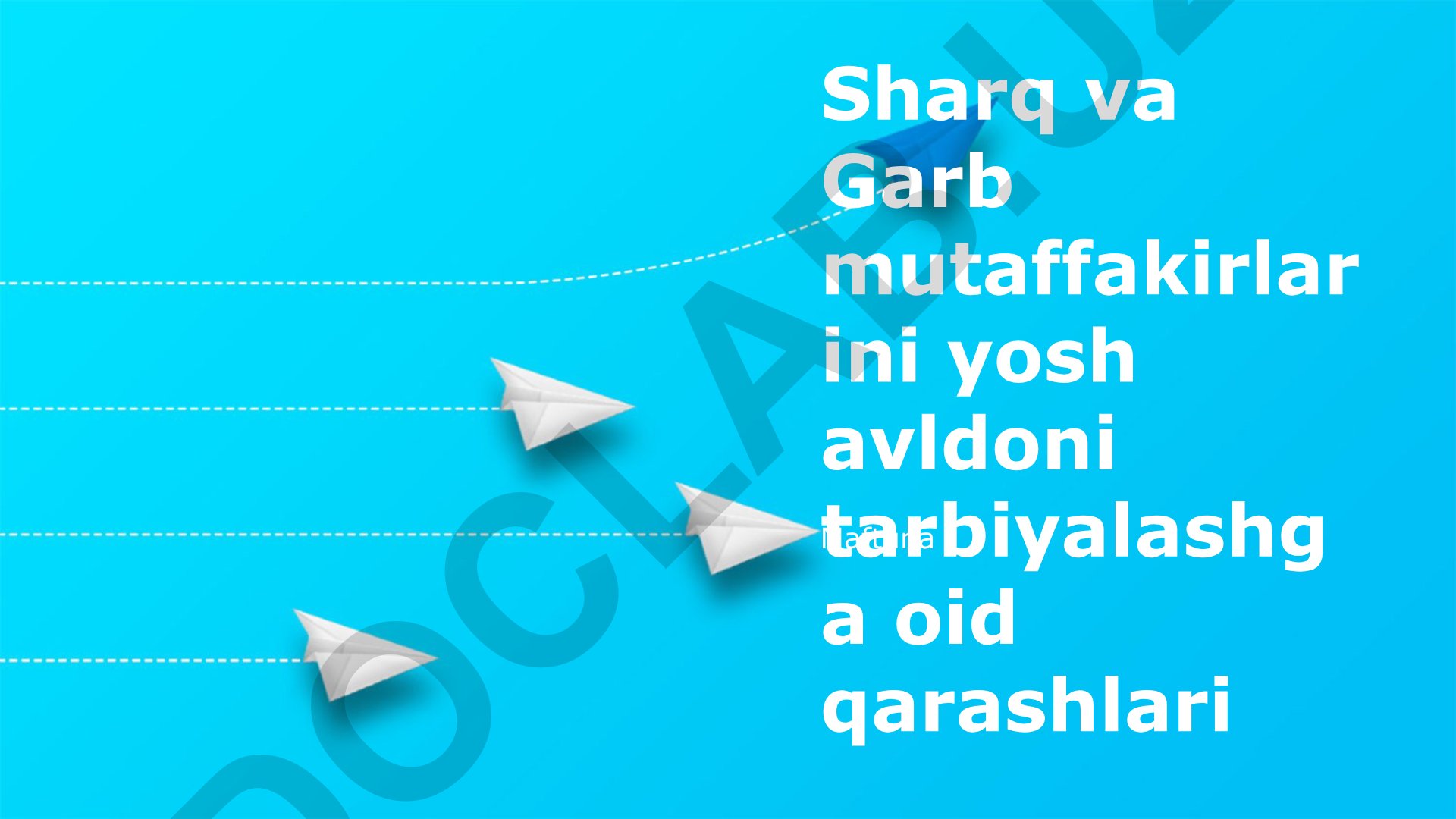 Sharq va G'arb mutafakkirlarining yoshlar tarbiyasiga oid qarashlari