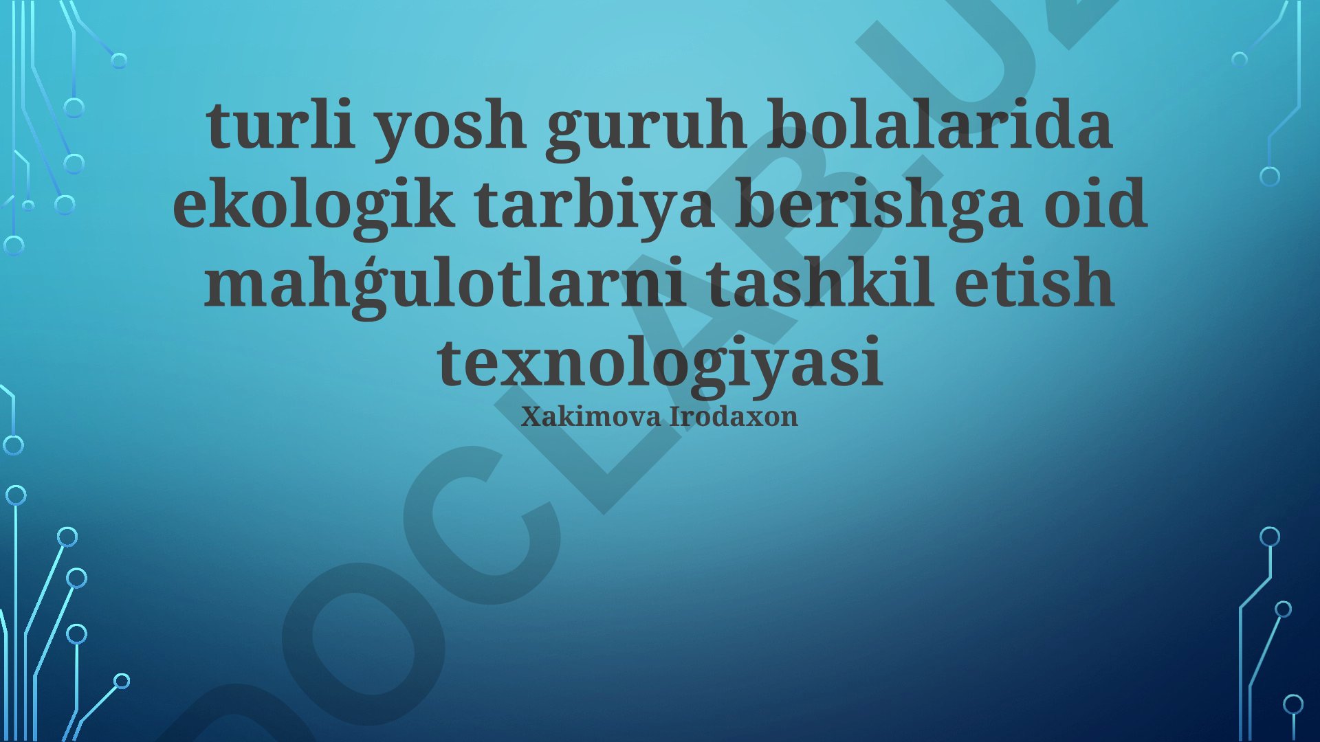 Turli yosh guruh bolalarida ekologik tarbiya berishga oid mahsulotlarni tashkil etish texnologiyasi