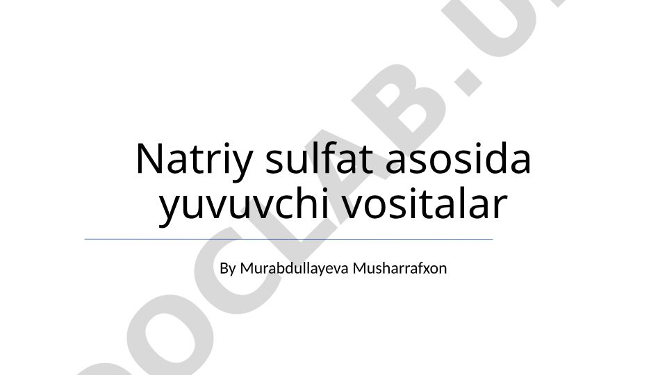 Natriy sulfat asosida yuvuvchi vositalar