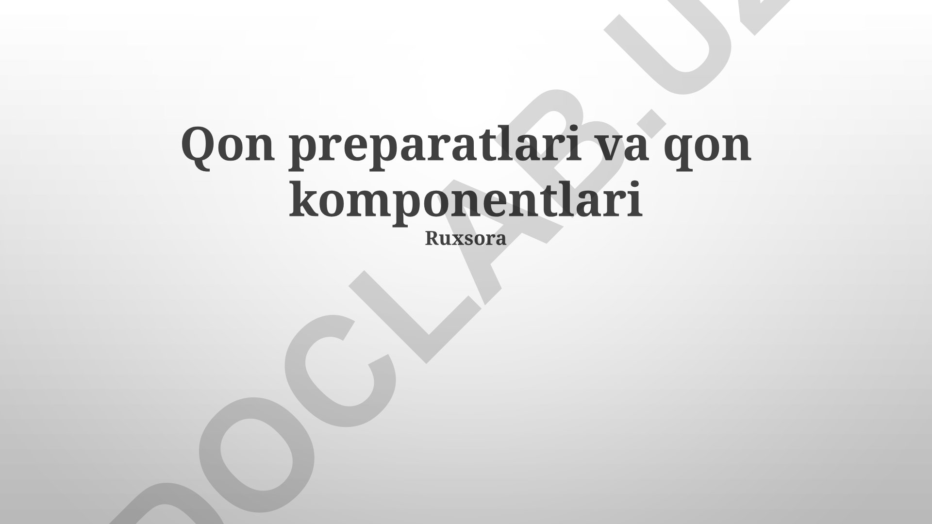 Qon preparatlari va qon komponentlari