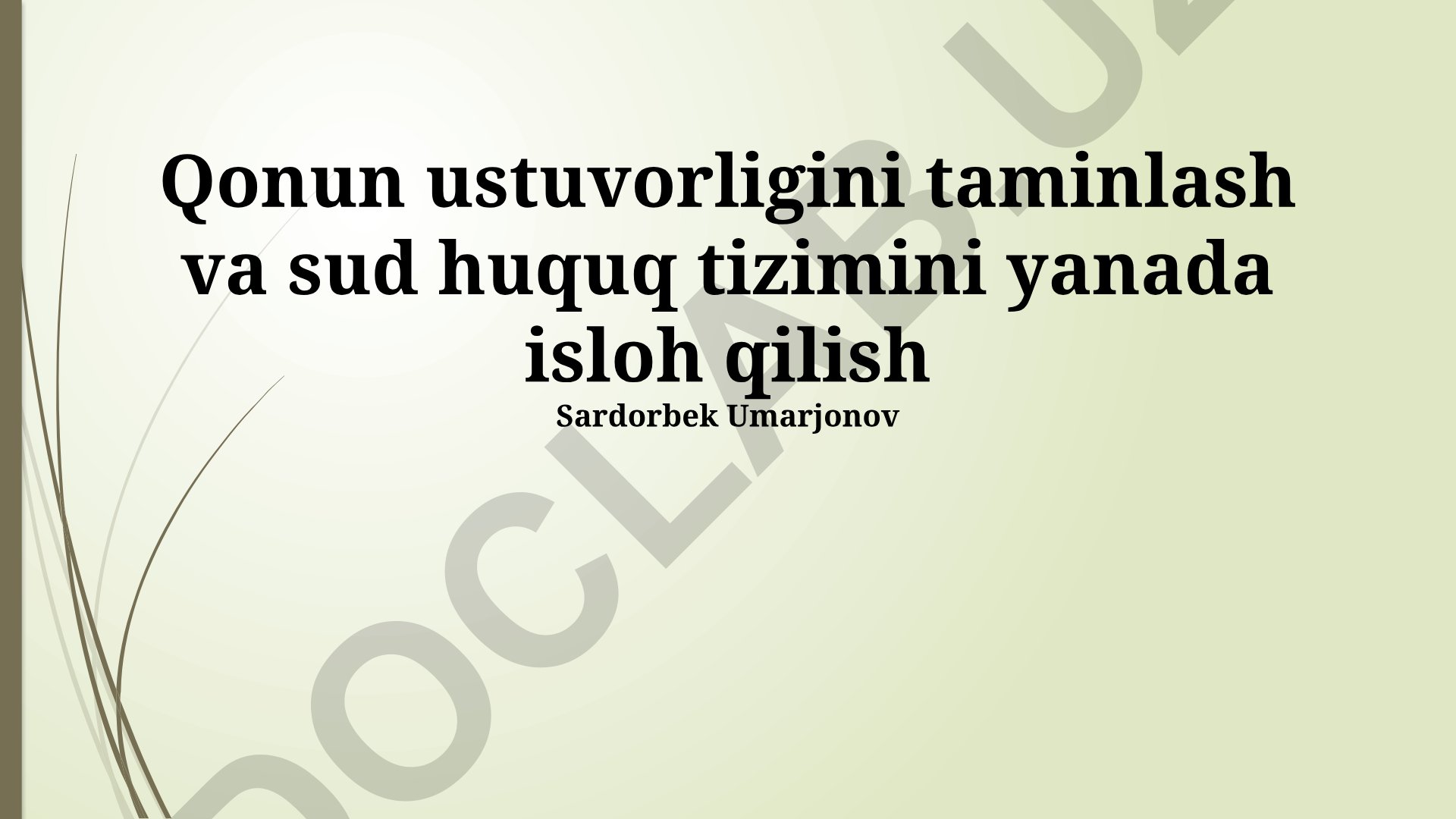 Qonun ustuvorligini taminlash va sud huquq tizimini isloh qilish