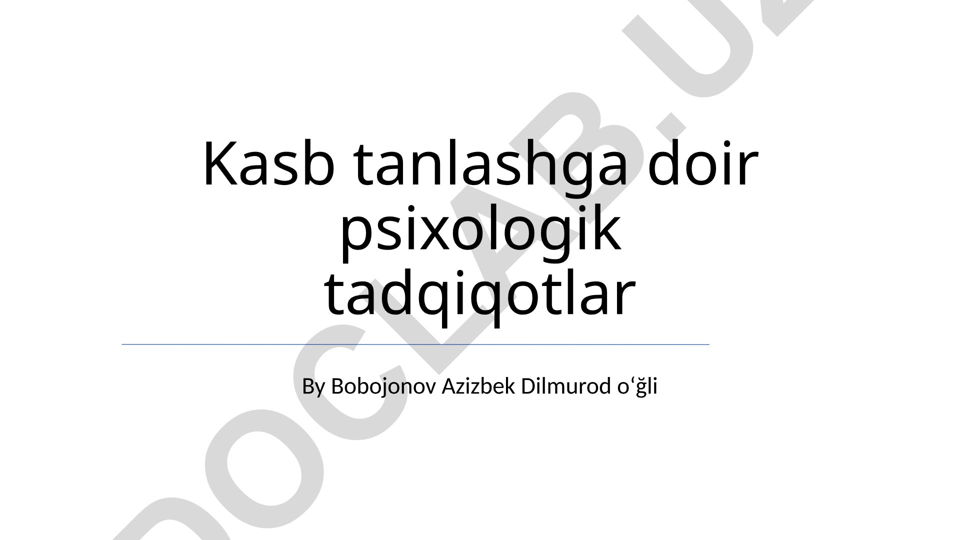 Kasb tanlashga doir psixologik tadqiqotlar