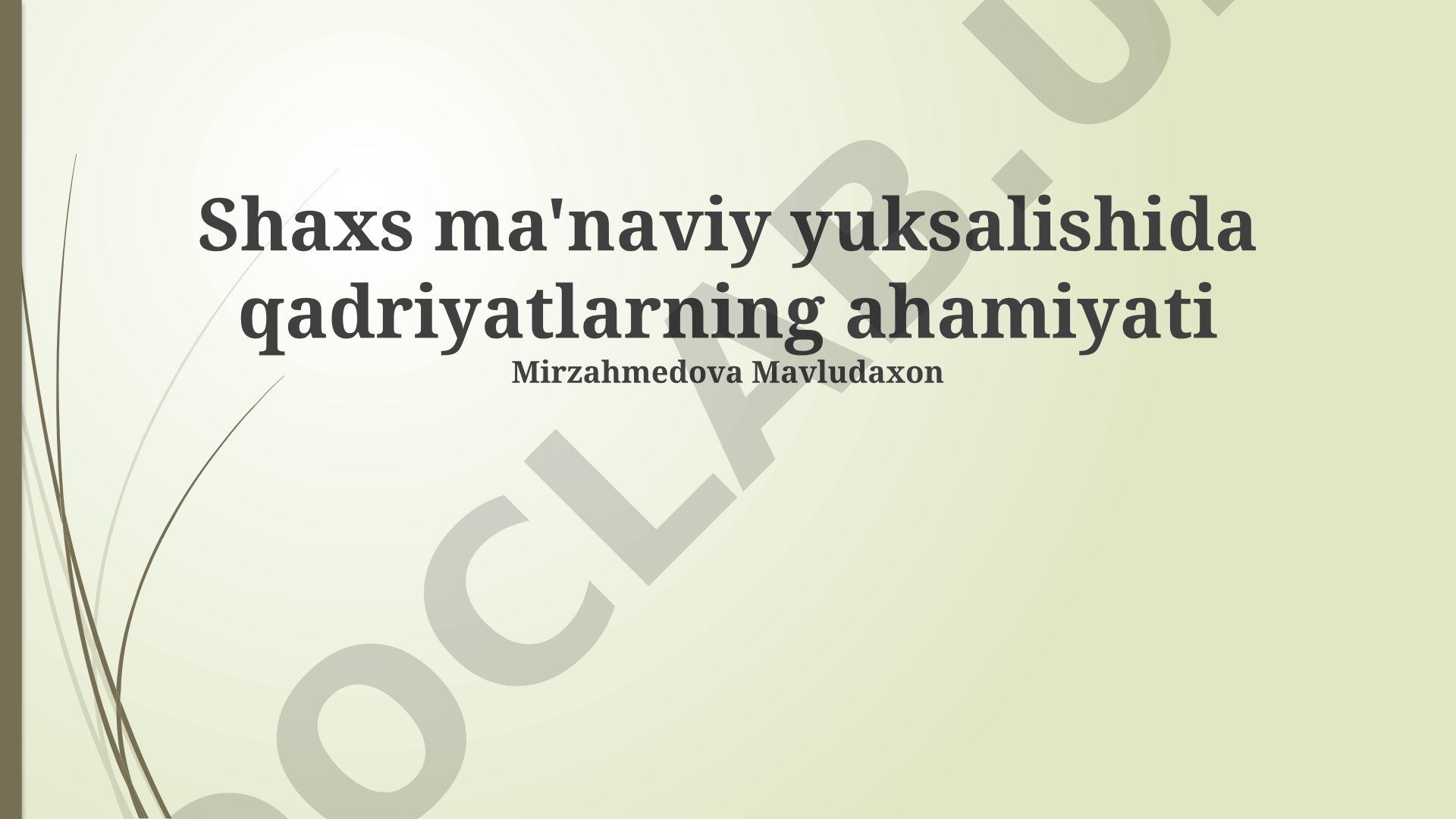 Shaxs ma'naviy yuksalishida qadriyatlarning ahamiyati