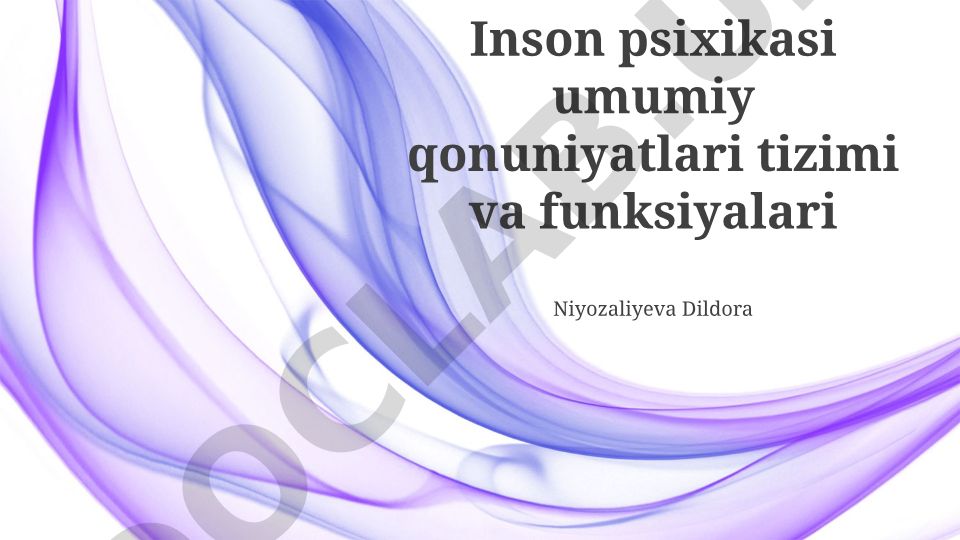 Inson psixikasi umumiy qonuniyatlari tizimi va funksiyalari