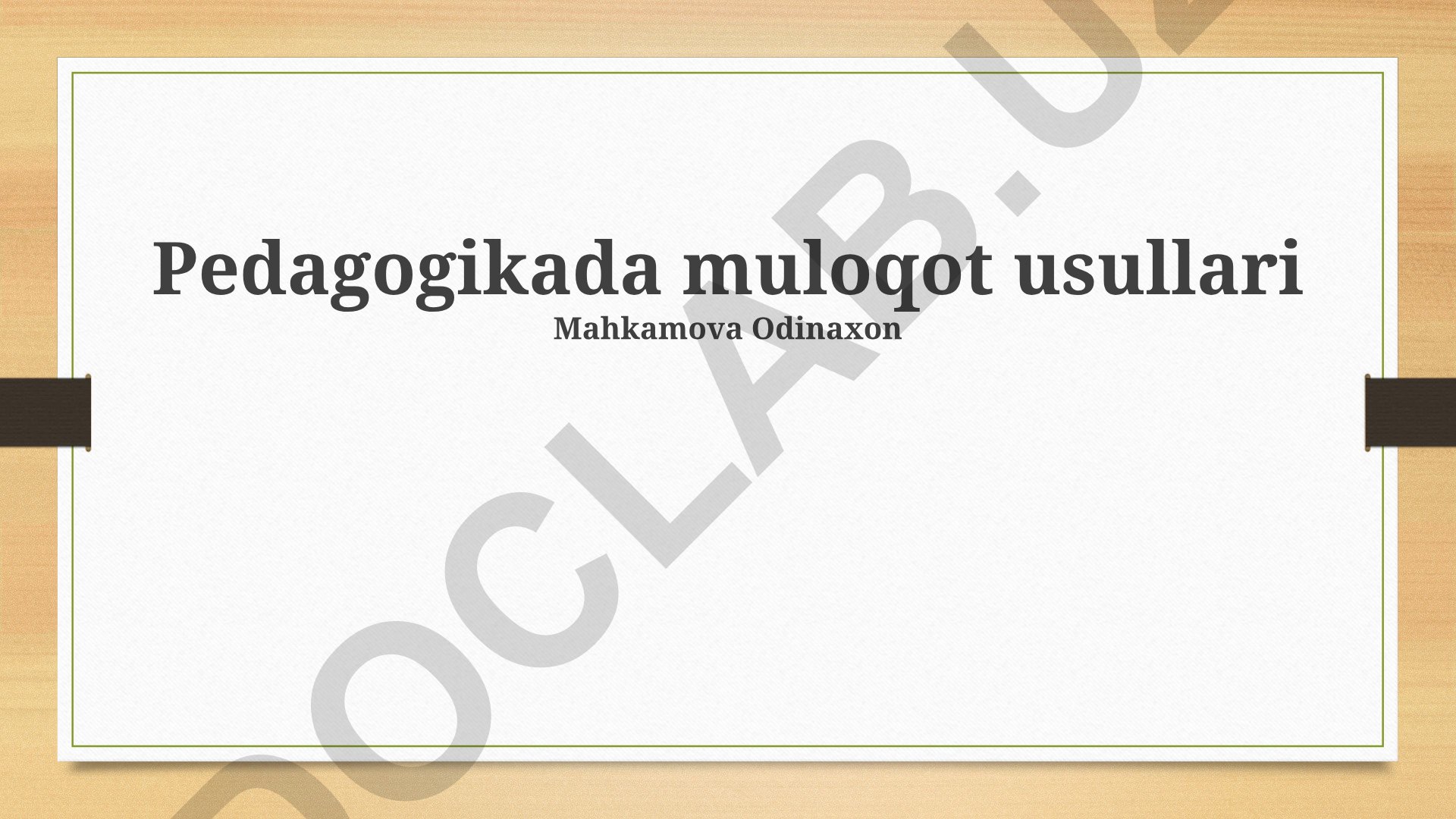 Pedagogikada muloqot usullari