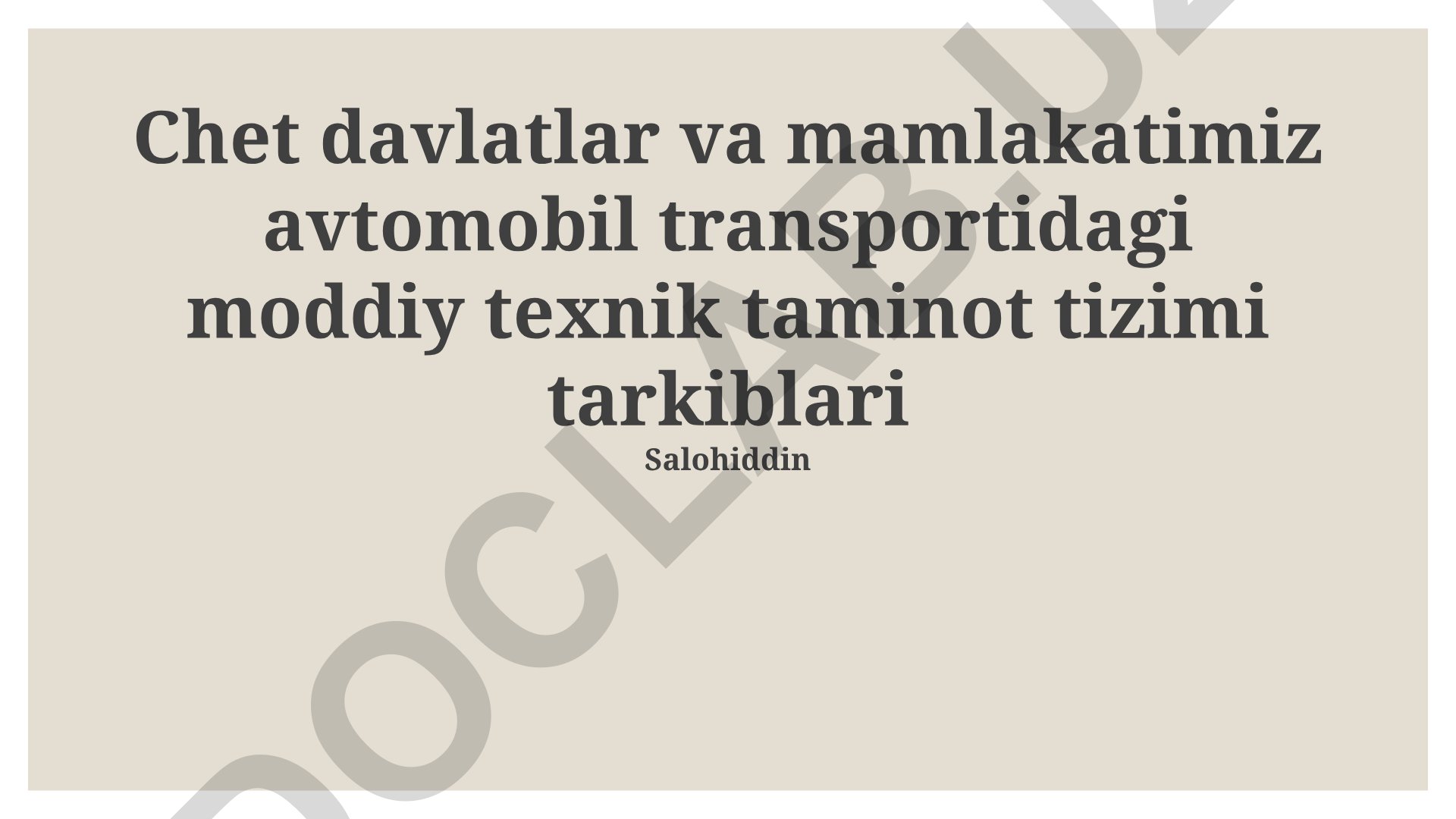 Chet davlatlar va mamlakatimiz avtomobil transportidagi moddiy texnik taminot tizimi tarkiblari