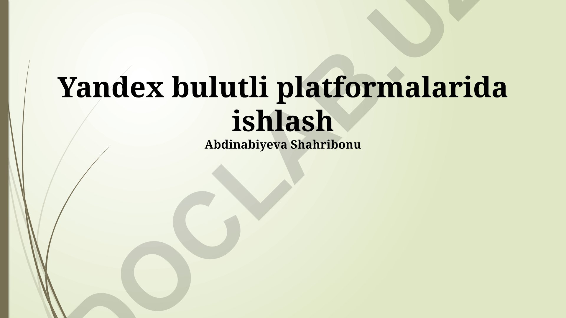 Yandex bulutli platformalarida ishlash
