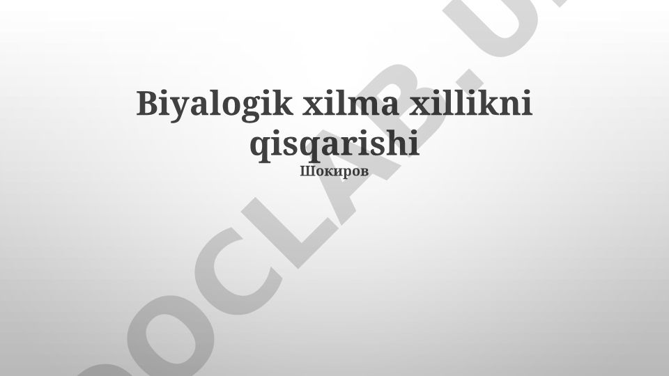 Biyalogik xilma-xillikni qisqarishi