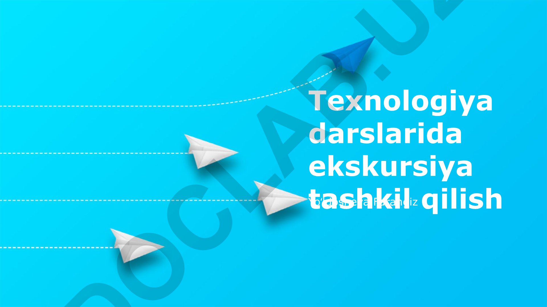 Texnologiya darslarida ekskursiya tashkil qilish