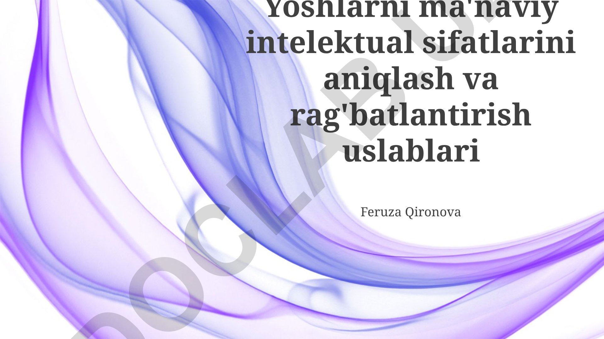 Yoshlarning ma'naviy va intellektual salohiyatini rivojlantirish yo'llari