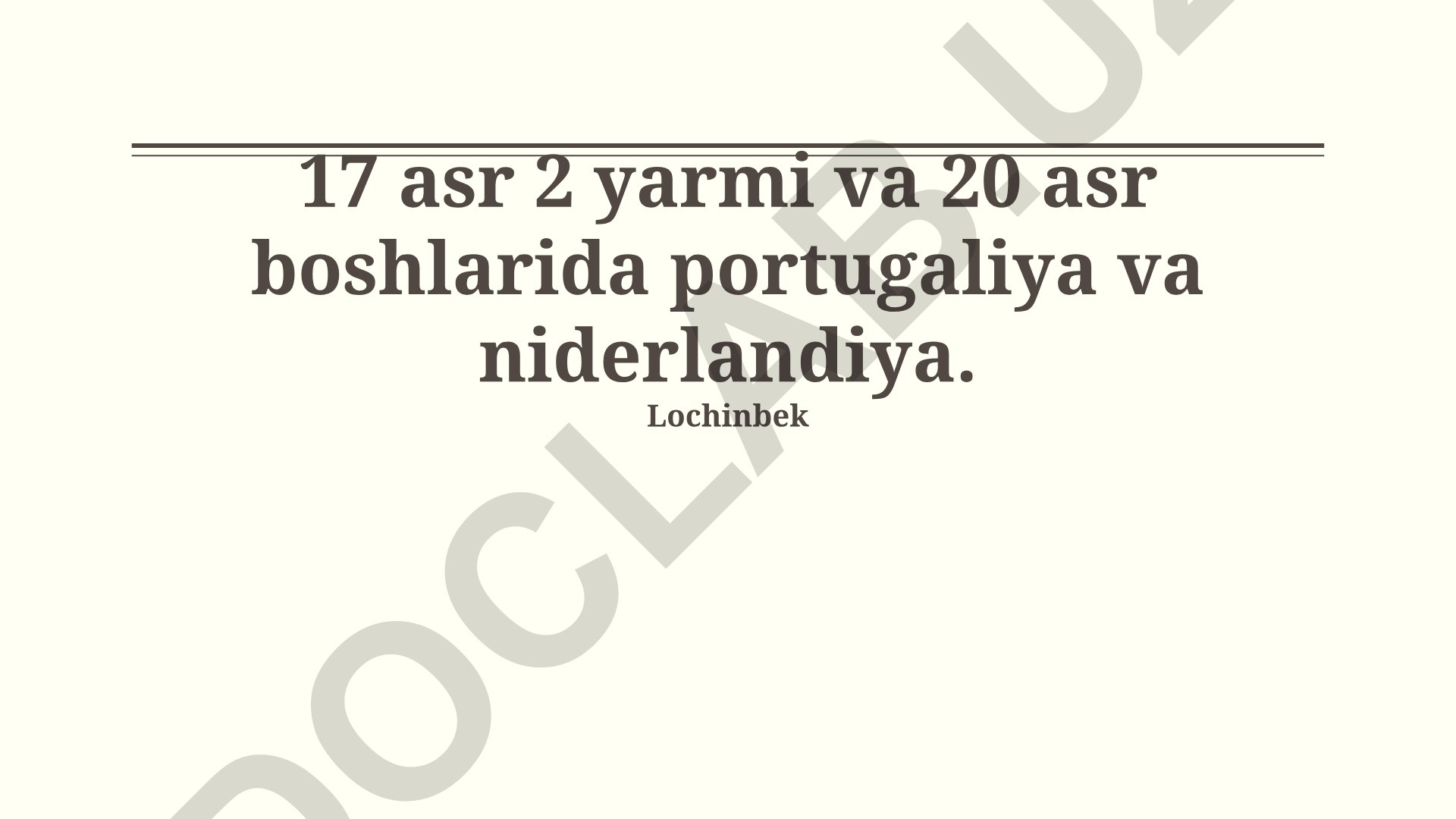 XVII-XX asr boshlarida Portugaliya va Niderlandiyaning iqtisodiyoti, siyosati va jamiyati