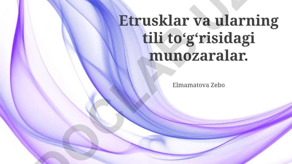 Etrusklar va ularning tili to'g'risidagi munozaralar