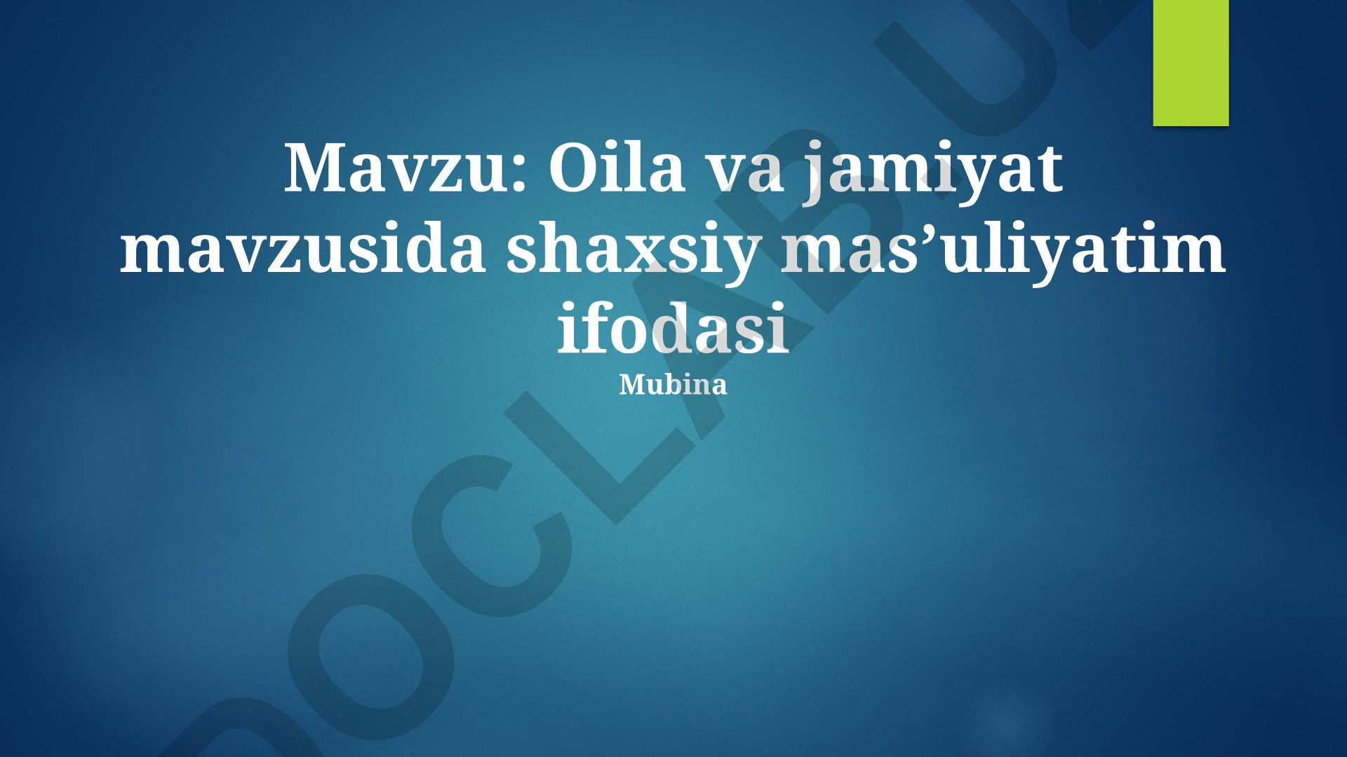 Oila va jamiyat mavzusida shaxsiy mas'uliyatim ifodasi