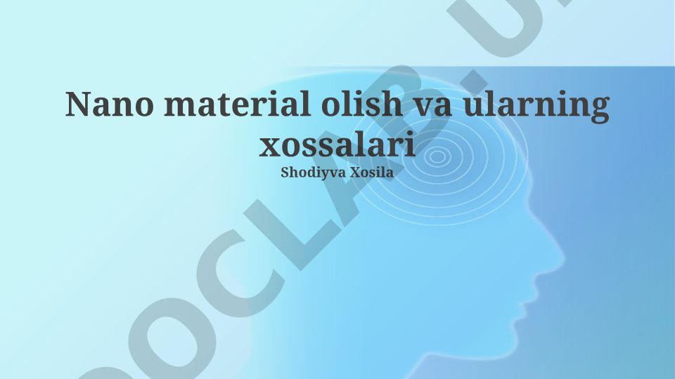 Nanomateriallarni olish usullari va ularning xossalari