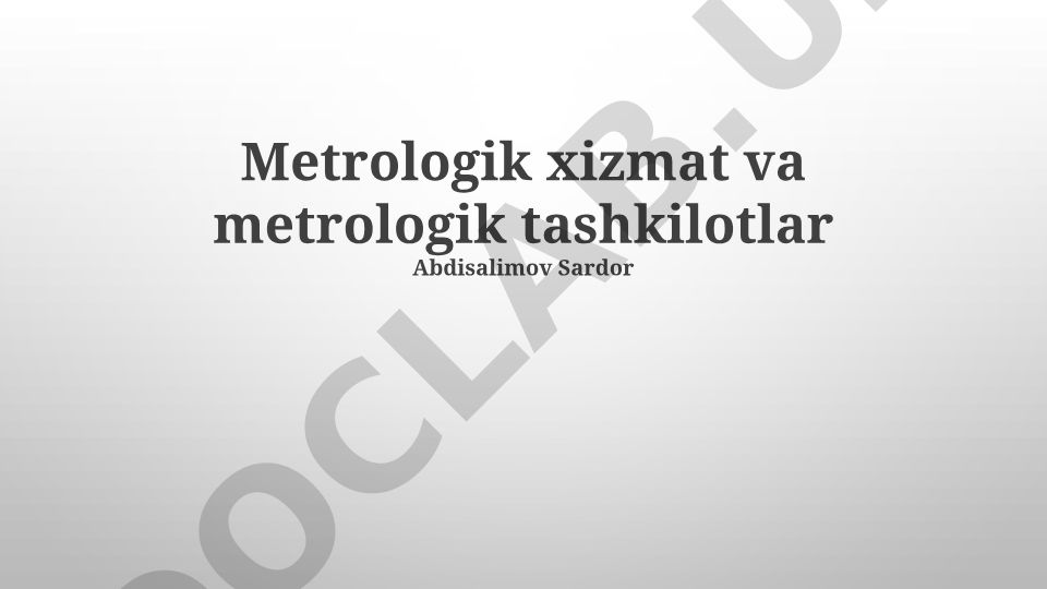 Metrologik xizmat va metrologik tashkilotlar