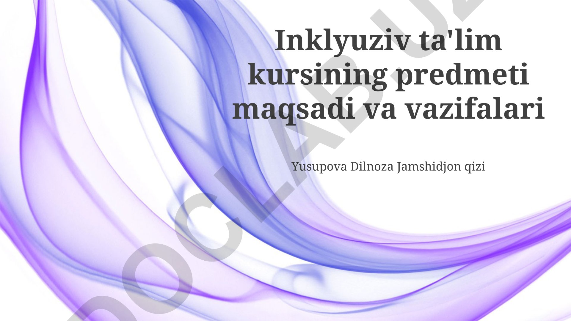 Inklyuziv ta'lim kursining predmeti, maqsadi va vazifalari