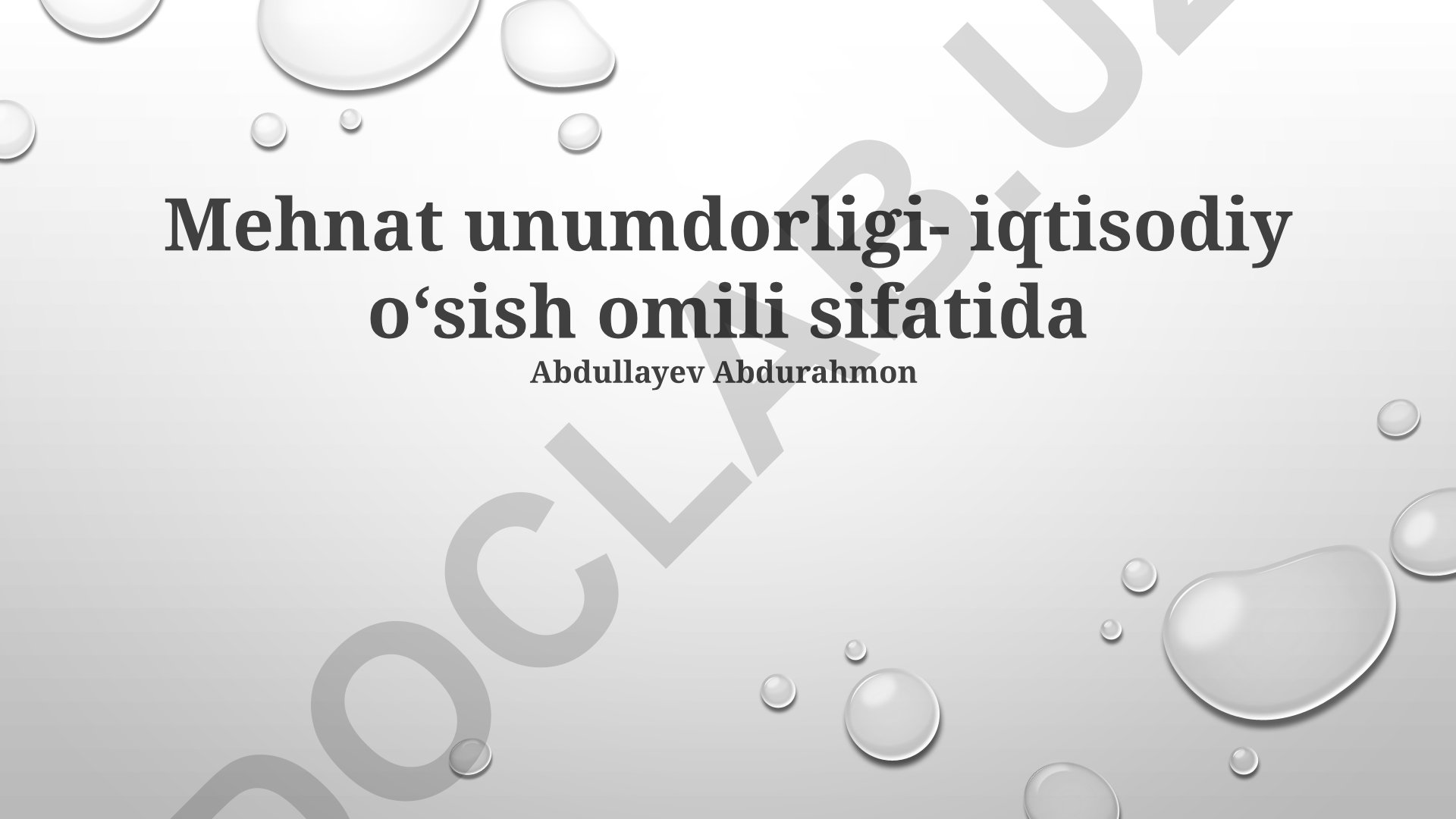 Mehnat unumdorligi - iqtisodiy oʻsish omili sifatida