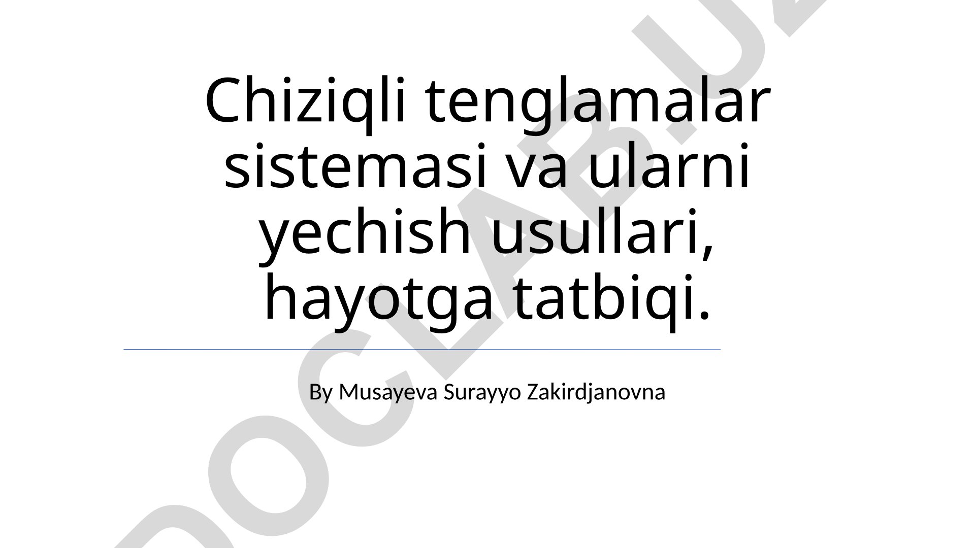 Chiziqli tenglamalar sistemasi va ularni yechish usullari