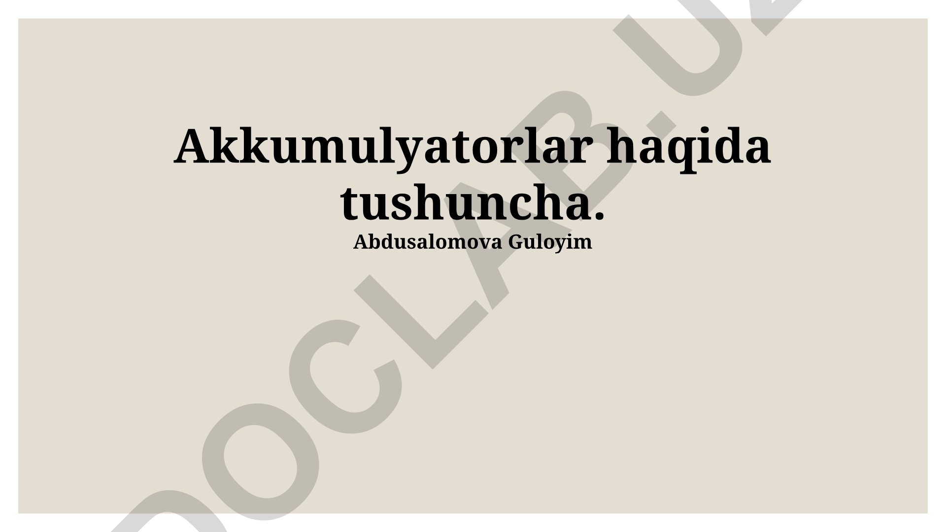 Akkumulyatorlar haqida tushuncha va turlari
