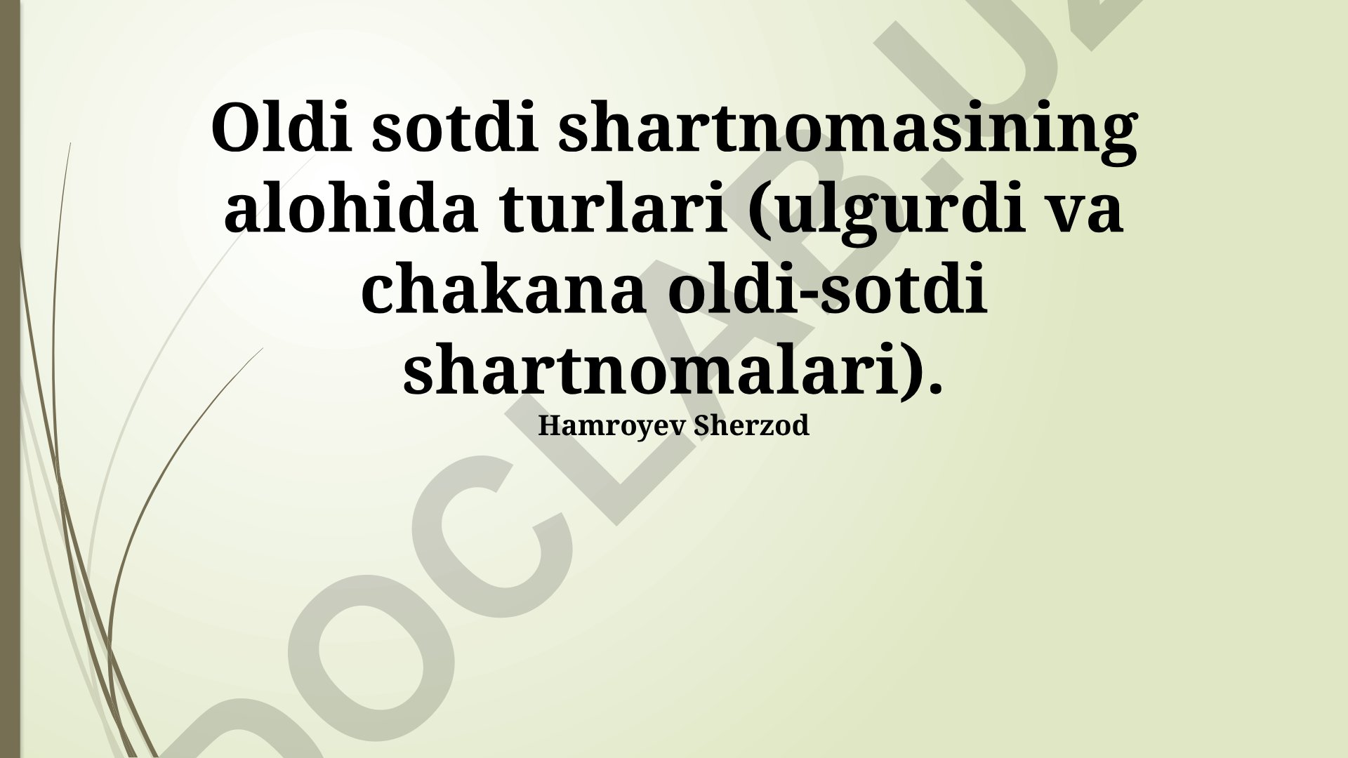 Ulgurji va chakana oldi-sotdi shartnomalarining o'ziga xos xususiyatlari
