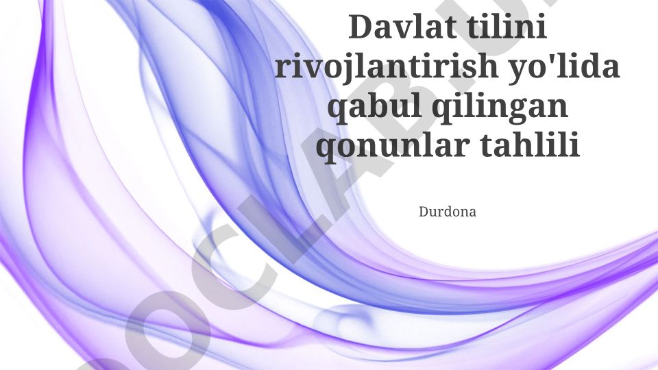 Davlat tilini rivojlantirish yo'lida qabul qilingan qonunlar tahlili