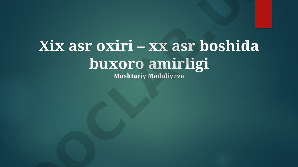 XIX asr oxiri – XX asr boshida Buxoro amirligi