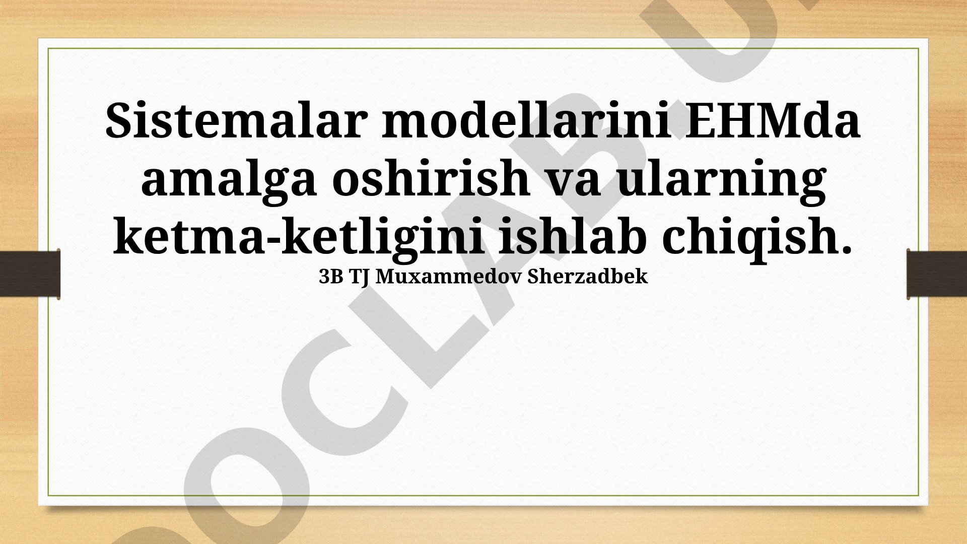 Sistemalar modellarini EHMda amalga oshirish va ularning ketma-ketligini ishlab chiqish