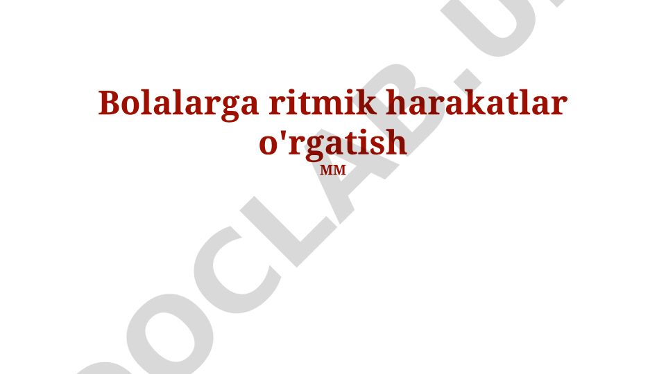 Bolalarga ritmik harakatlar o'rgatish