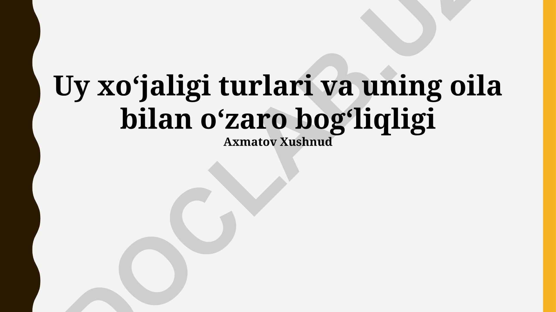 Uy xoʻjaligi turlari va uning oila bilan oʻzaro bogʻliqligi