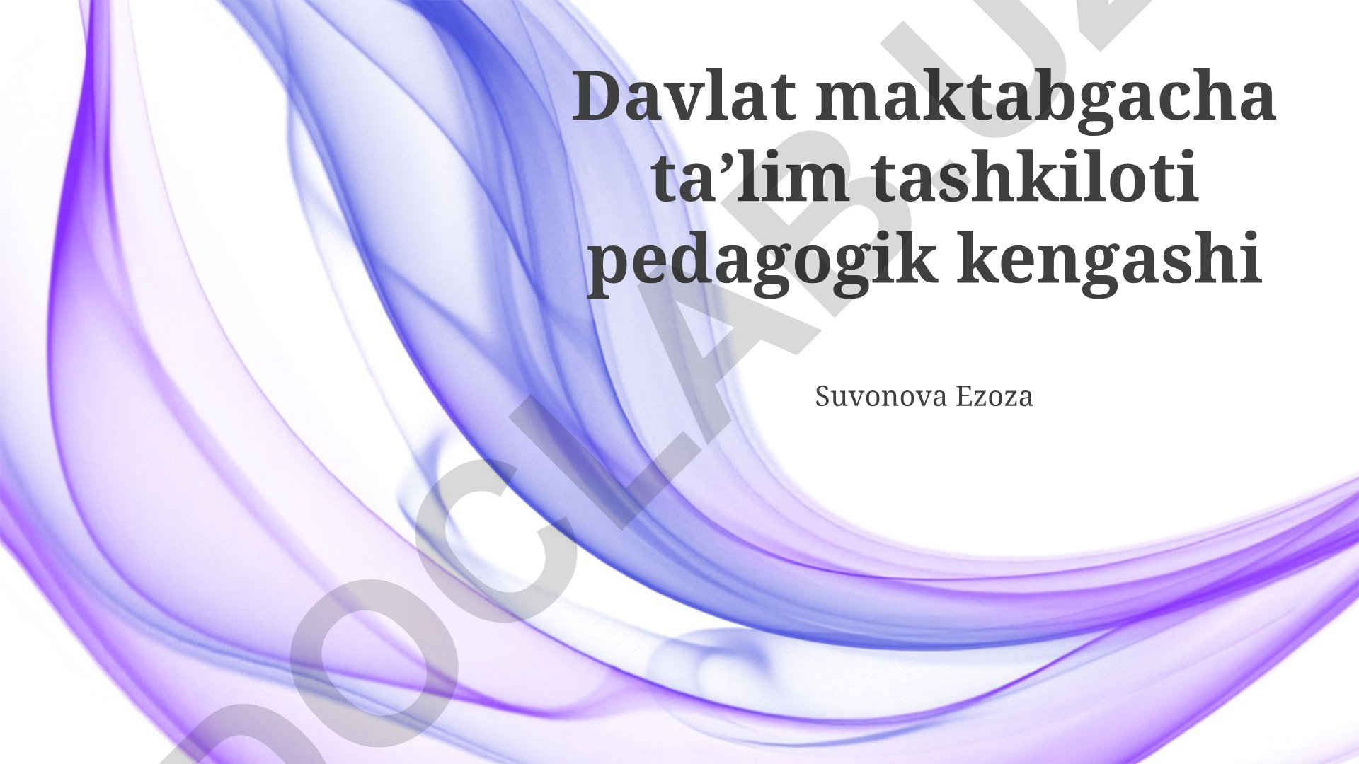 Davlat maktabgacha taʼlim tashkiloti pedagogik kengashi faoliyati