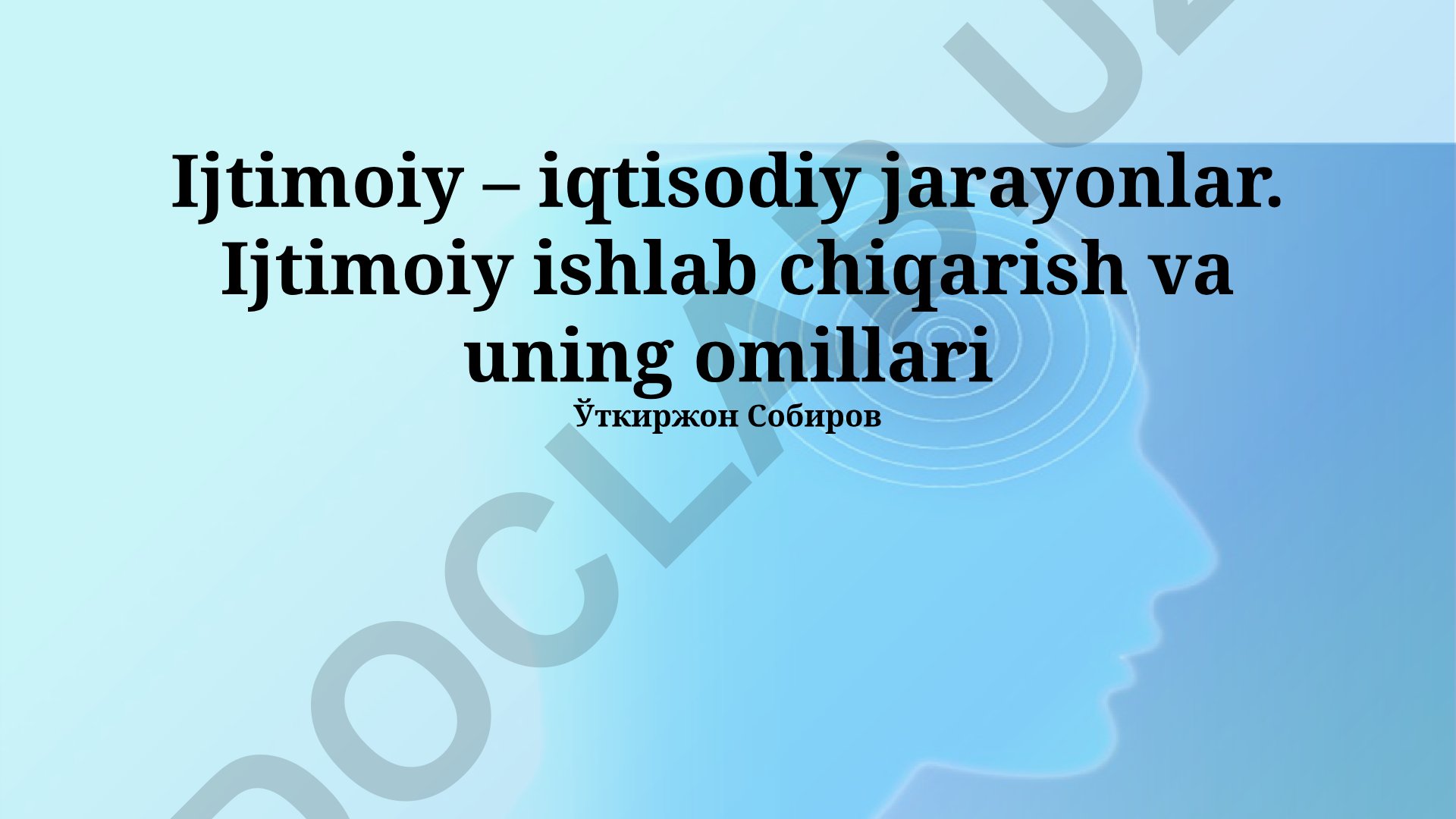 Ijtimoiy-iqtisodiy jarayonlar va ishlab chiqarish omillari