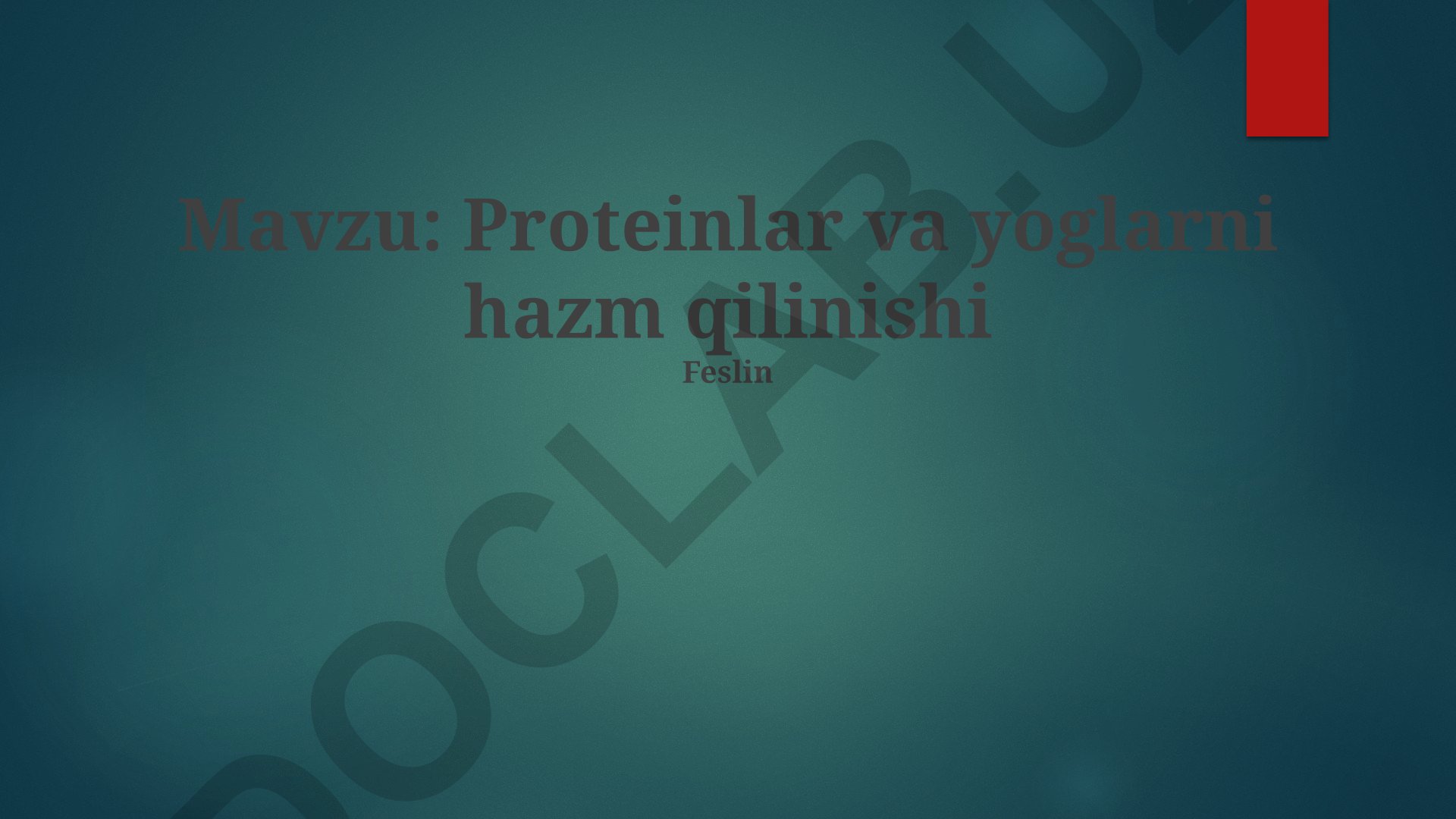 Proteinlar va yoglarni hazm qilinishi