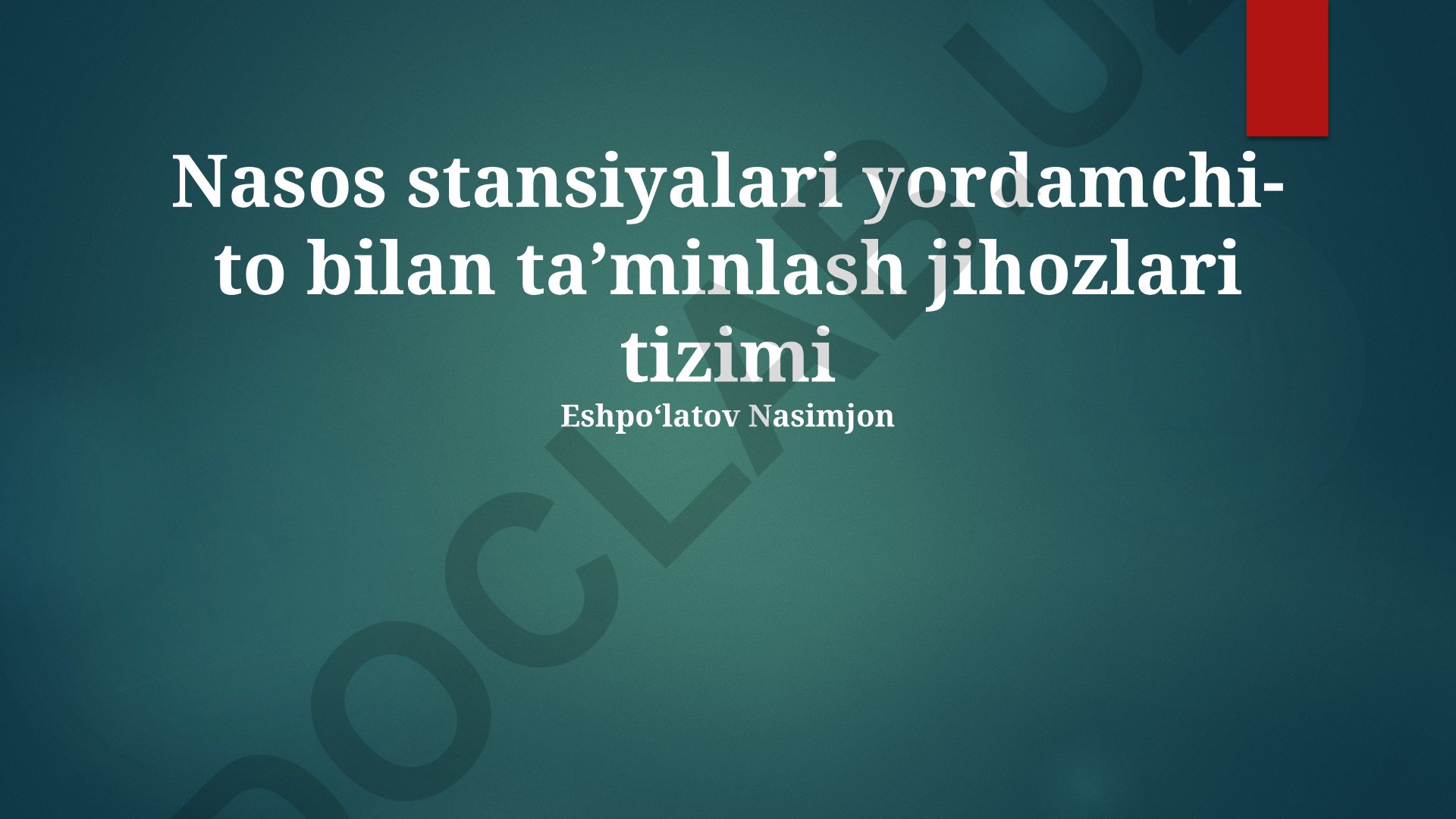 Nasos stansiyalarining yordamchi uskunalarini ta'minlash tizimi