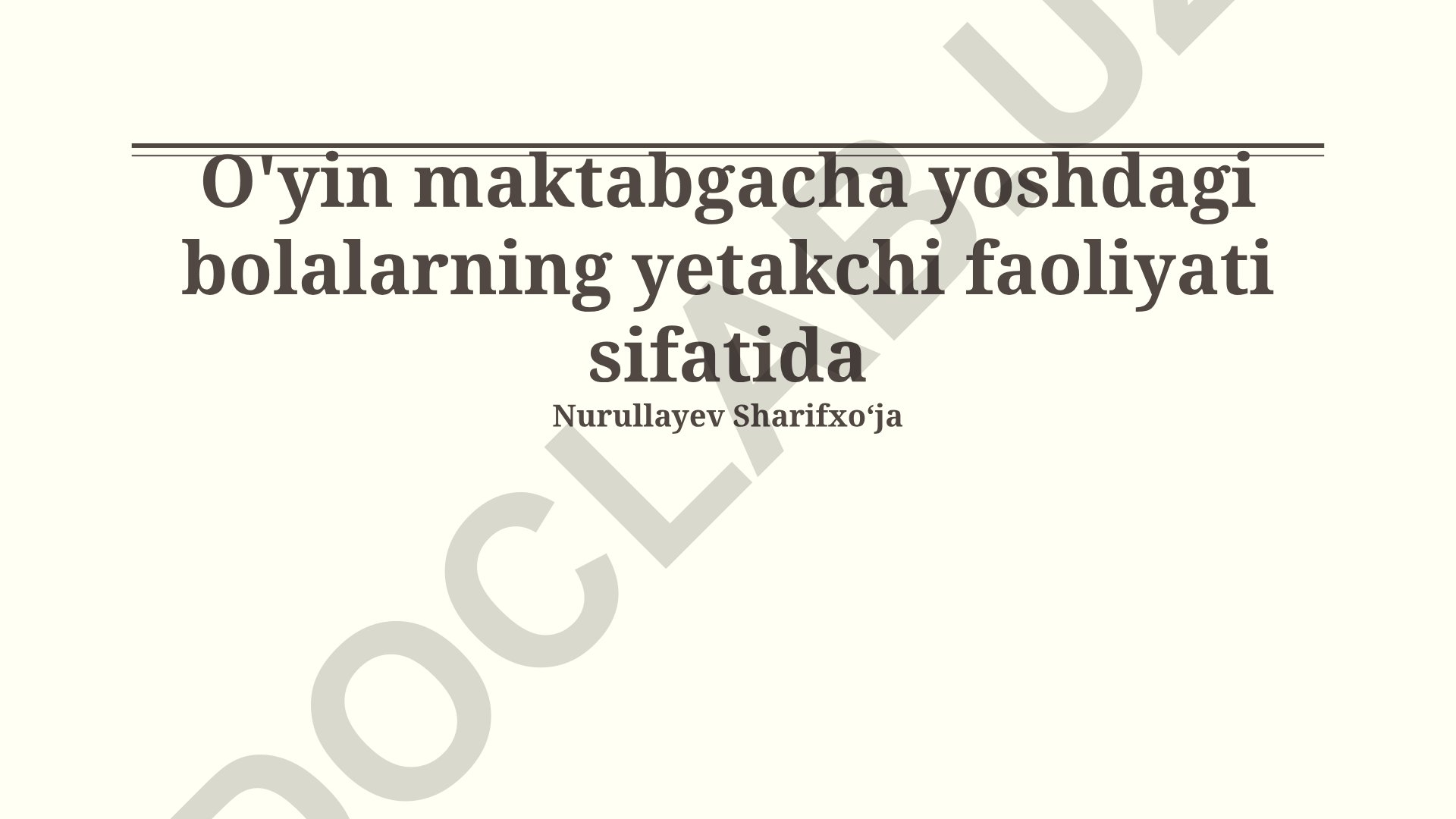 O'yinning maktabgacha yoshdagi bolalar hayotidagi ahamiyati va rivojlanishdagi roli