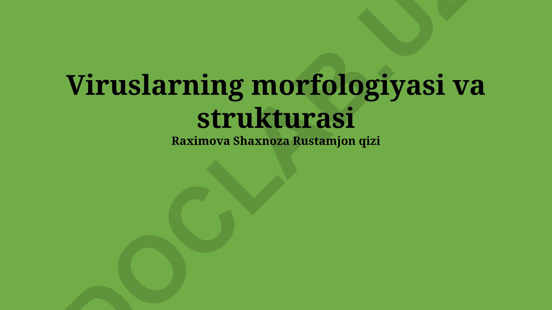 Viruslarning morfologiyasi va strukturasi