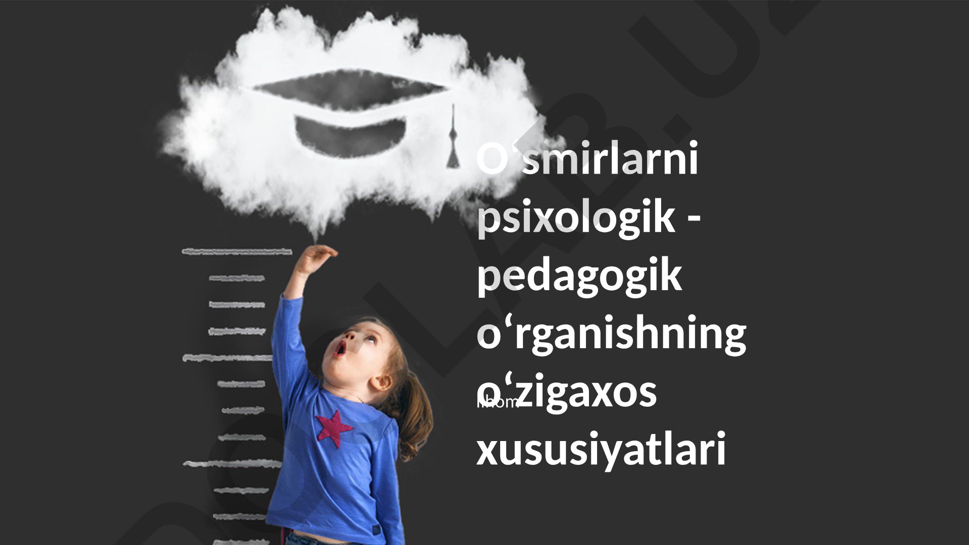 O'smirlarni psixologik-pedagogik o'rganishning o'ziga xos xususiyatlari