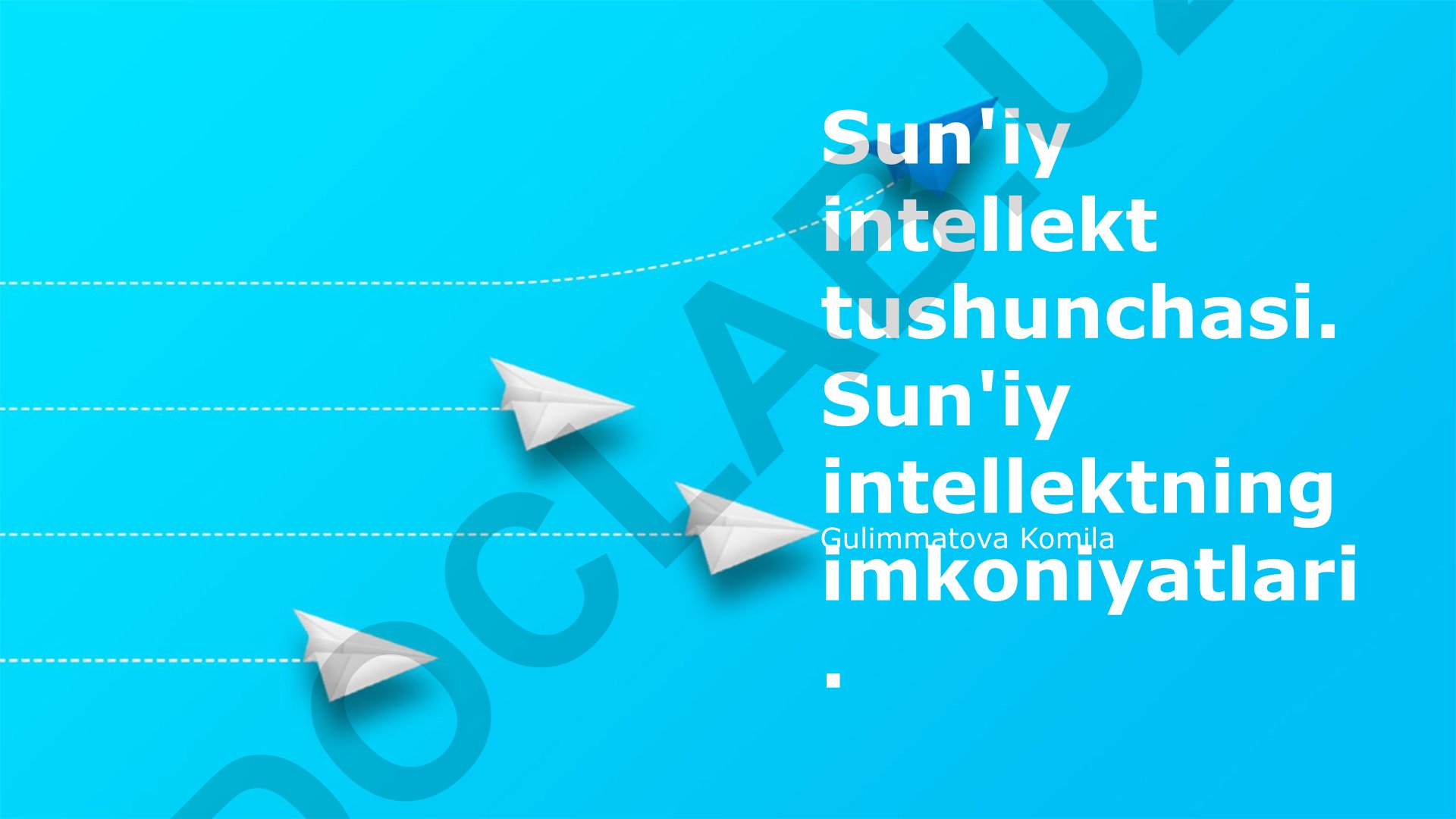 Sun'iy intellekt tushunchasi va imkoniyatlari