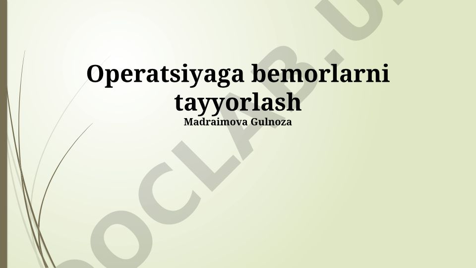 Operatsiyaga bemorlarni tayyorlash jarayonlari