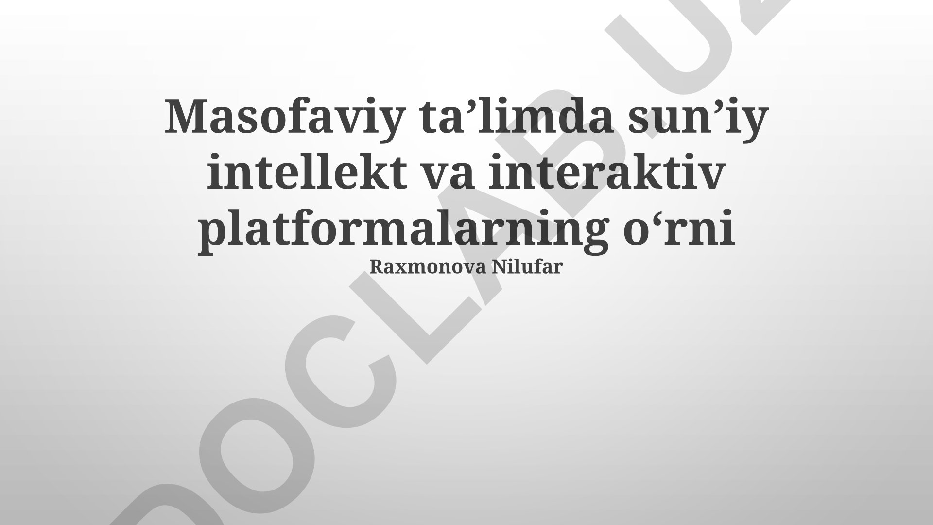 Masofaviy taʼlimda sunʼiy intellekt va interaktiv platformalarning o‘rni