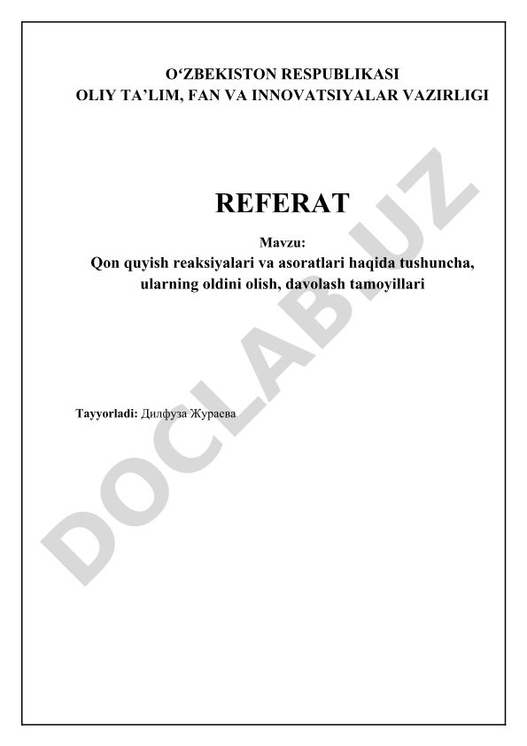 Qon quyish reaksiyalari va asoratlari haqida tushuncha, ularning oldini olish, davolash tamoyillari