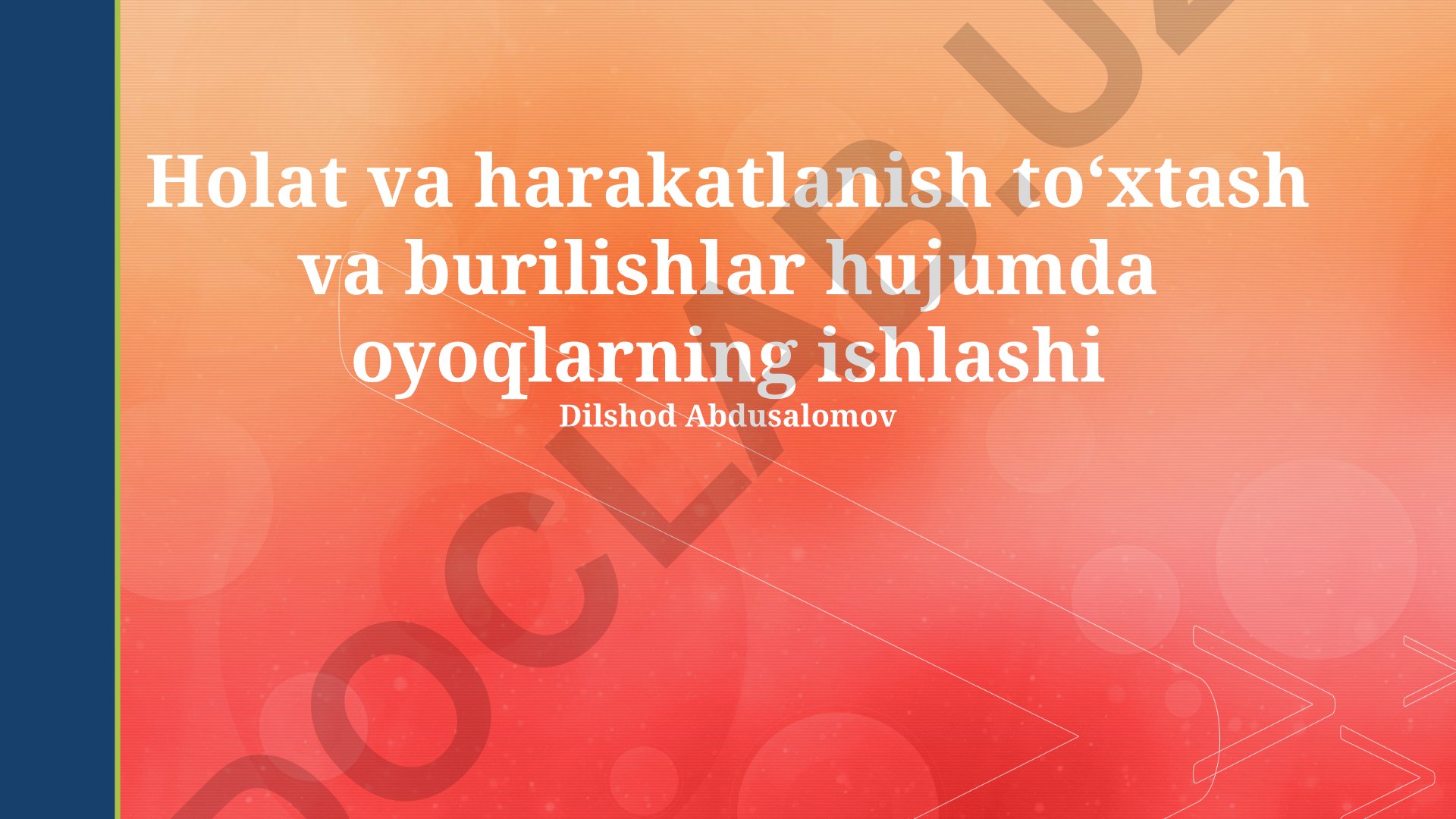 Holat va harakatlanish toʻxtash va burilishlar hujumda oyoqlarning ishlashi