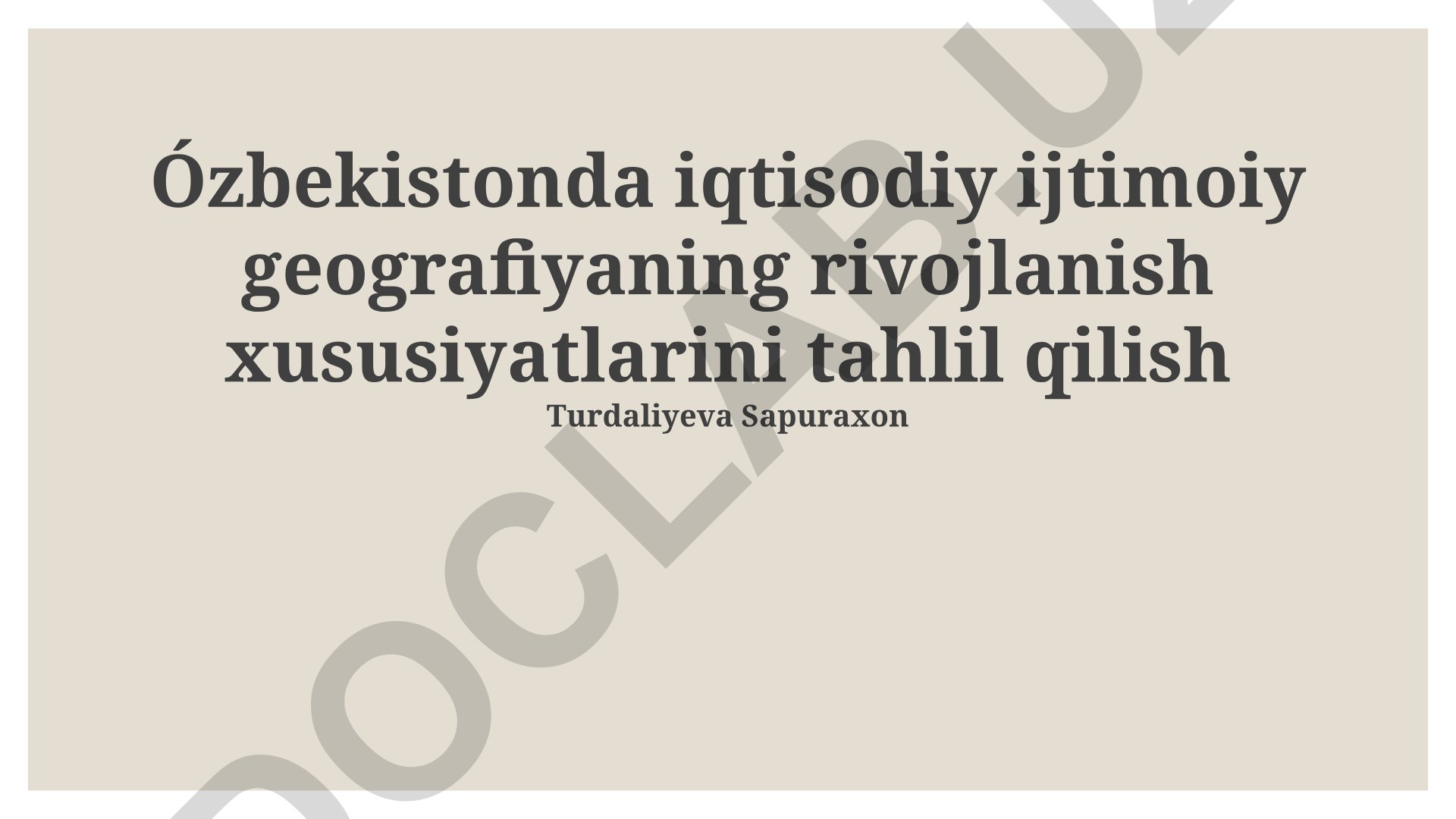 O'zbekistonda iqtisodiy va ijtimoiy geografiyaning rivojlanish xususiyatlari