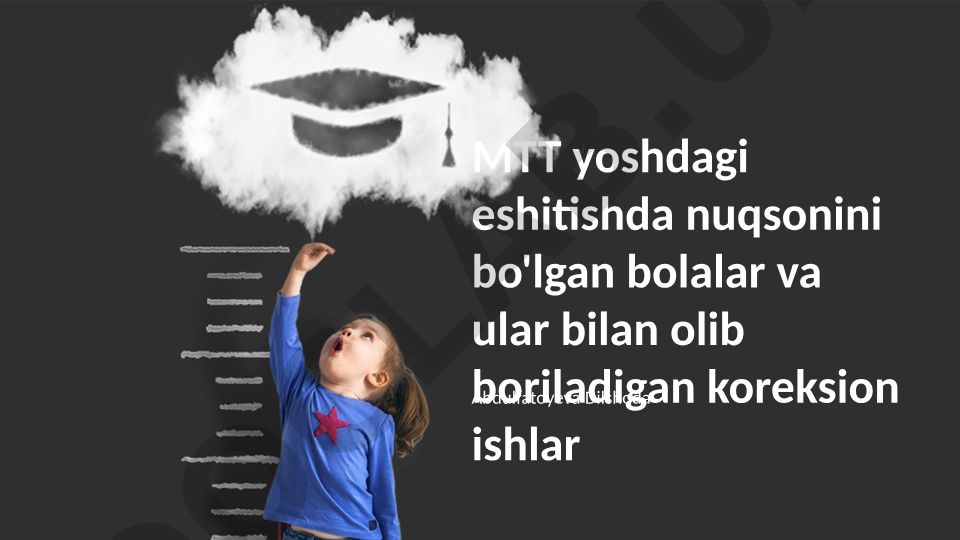 Eshitish qobiliyati buzilgan bolalar bilan tuzatish ishlari